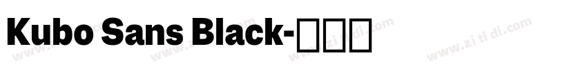 Kubo Sans Black字体转换